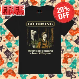 Go Hiking Worst Case Scenario A Bear Kills You Vintage 2024 Shirt
