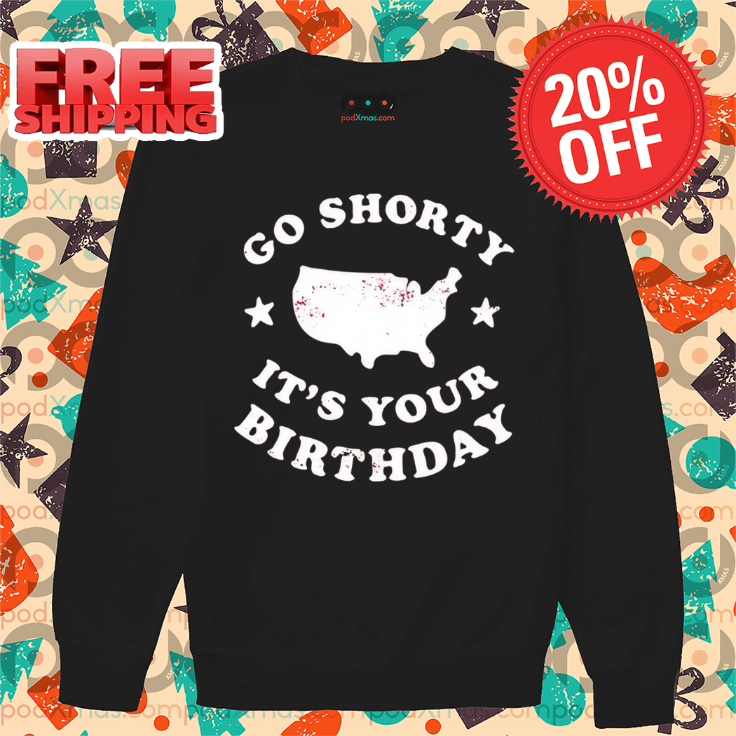 Go Shorty It's Your Birthday Vintage 2024 Shirt