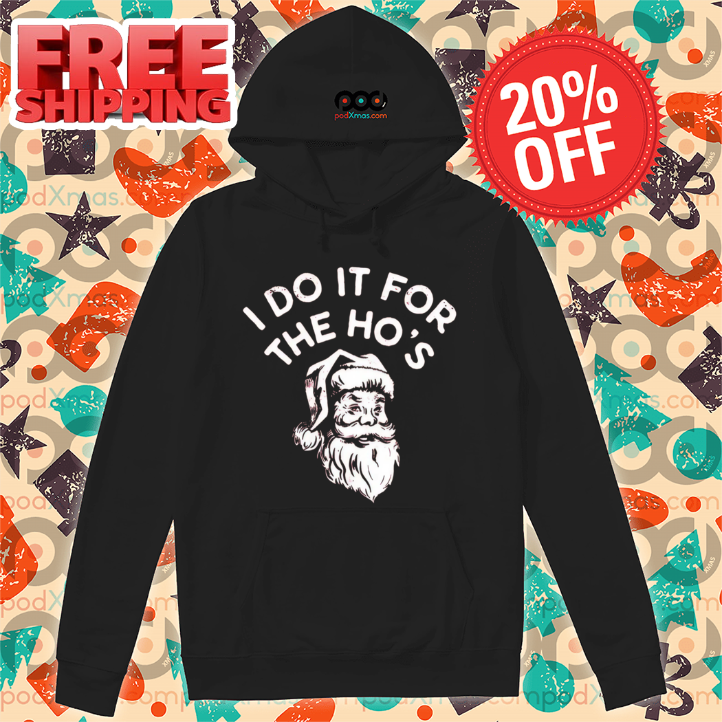 Santa I Do it For The Ho's Christmas 2024 Vintage Shirt