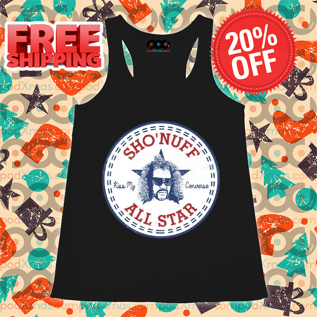 Sho'nuff All Star Kiss My Converse 2024 Shirt