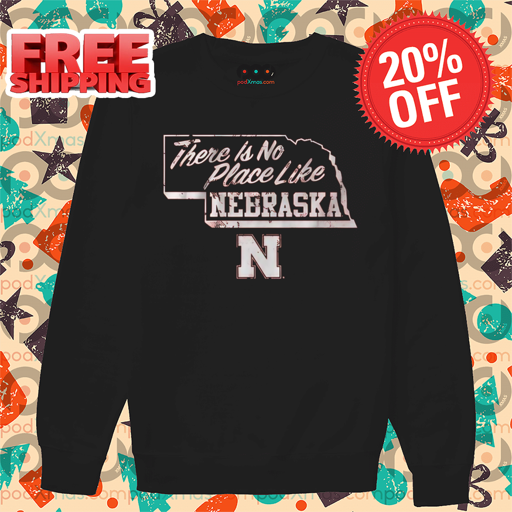 There Is No Place Like Nebraska 2024 Shirt