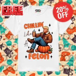 Donald Trump Chillin Like A Felon Fall Pumpkins 2024 Shirt