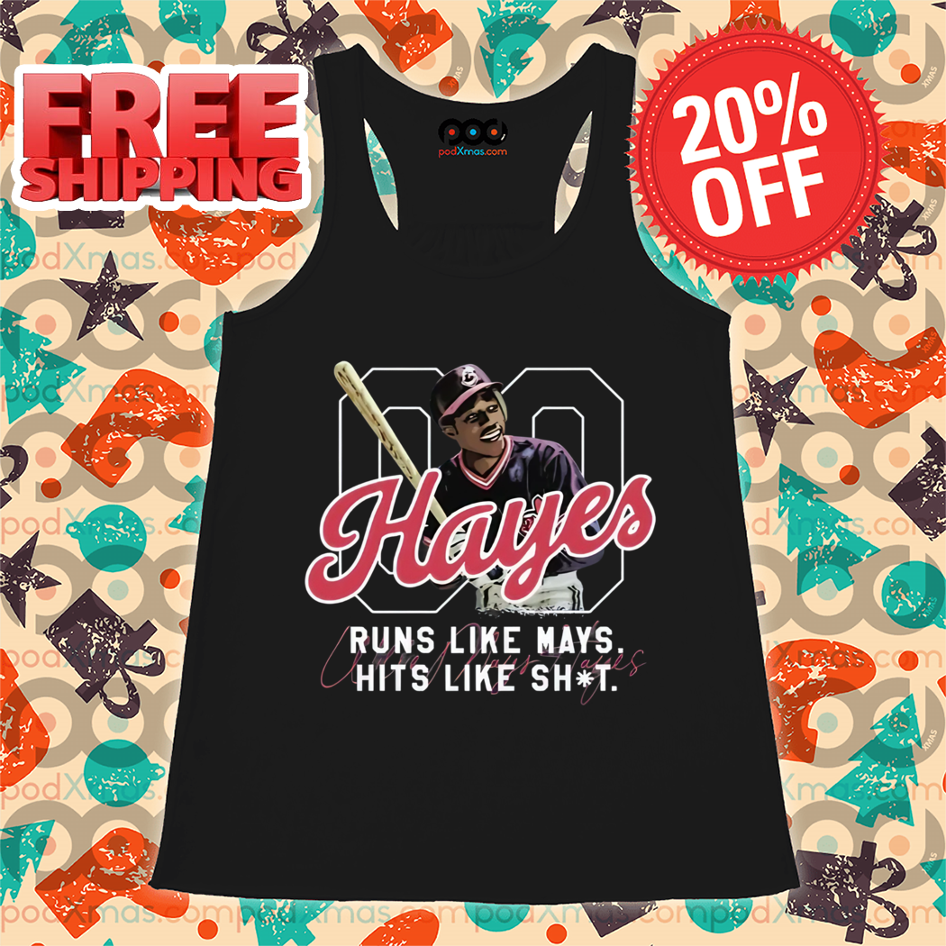 Willie Mays Hayes Hayes Runs Like Mays Hits Like Shit 2024 Shirt