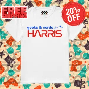 Geeksforharris Geeks And Nerds For Harris Shirt