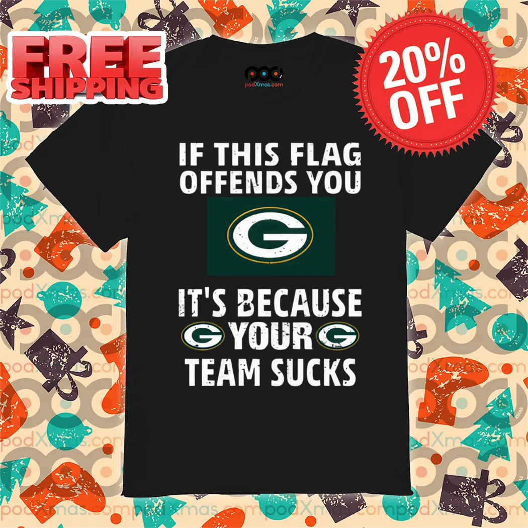 Green Bay Packers If This Flag Offends You G It's Because Your G Team Sucks Vintage Shirt