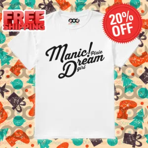 Manic Pixie Dream Girl 2024 Shirt