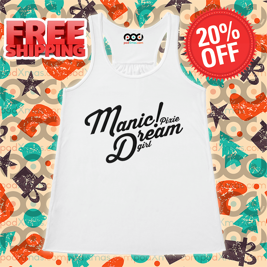Manic Pixie Dream Girl 2024 Shirt