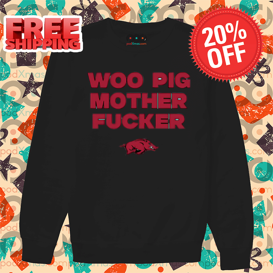 Arkansas Razorbacks Woo Pig Mother Fucker 2024 Shirt Arkansas Razorbacks Woo Pig Mother Fucker 2024 Shirt