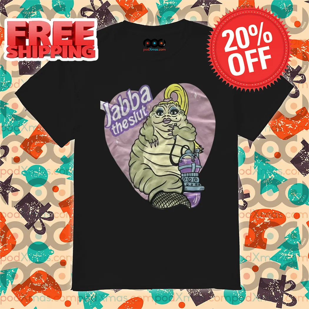 Jabba The Slut 2024 Shirt