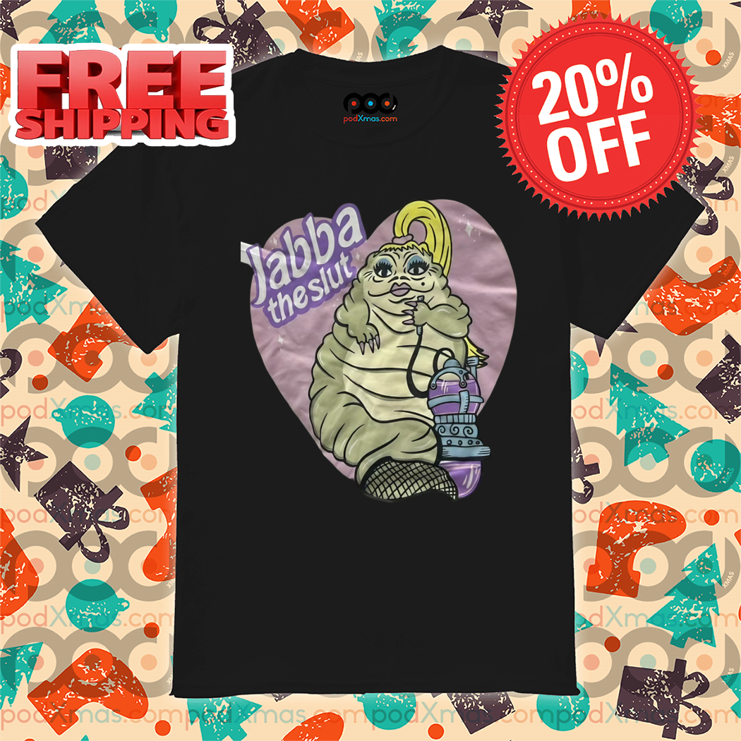 Jabba The Slut 2024 Shirt