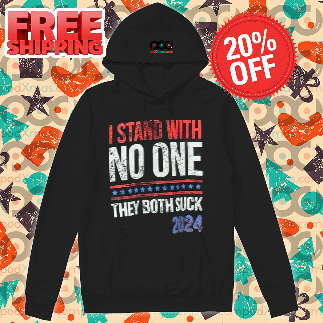 I Stand With No One They Both Suck 2024 Vintage Shirt