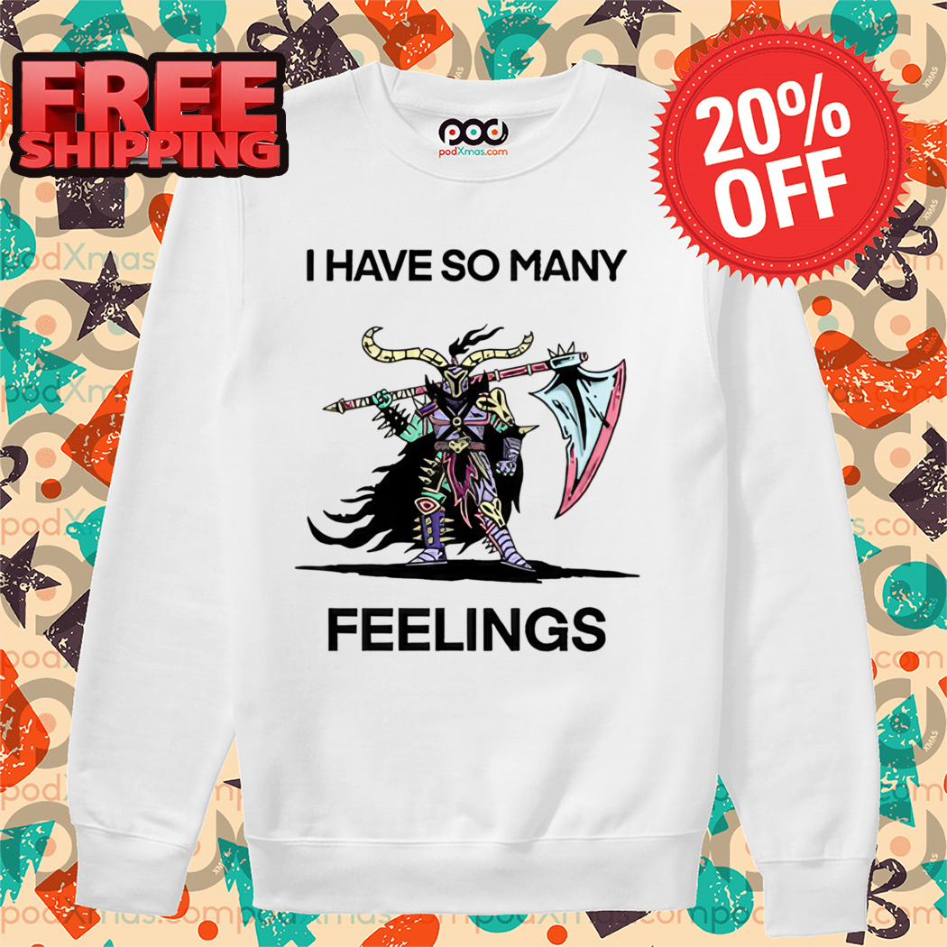 Viking Monster Warrior I Have So Many Feelings 2024 Shirt