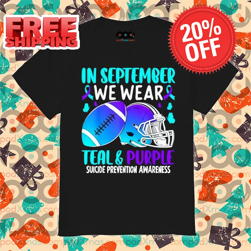 In September We Wear Teal Purple Suicide Prevention Awareness 2024 Shirt