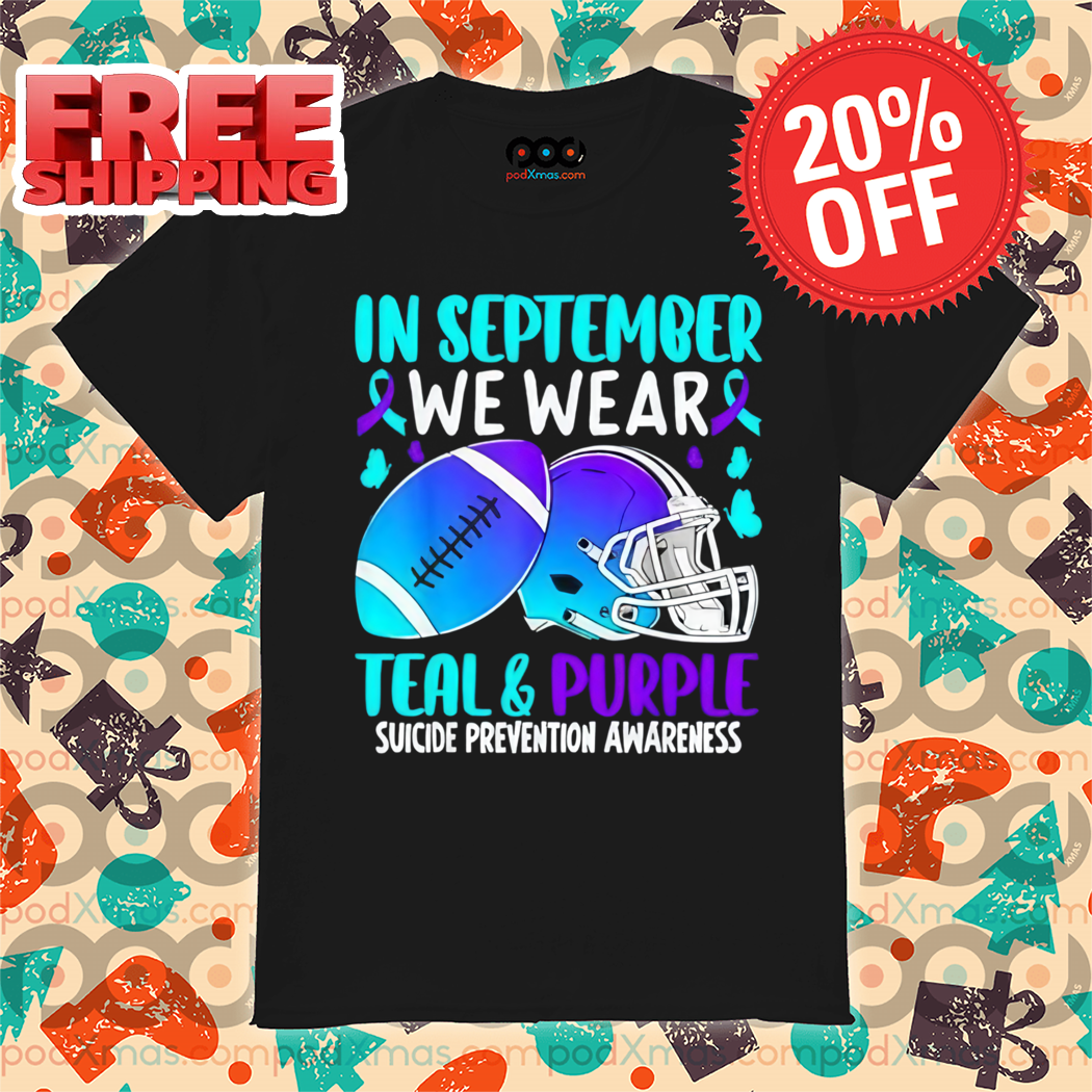In September We Wear Teal Purple Suicide Prevention Awareness 2024 Shirt