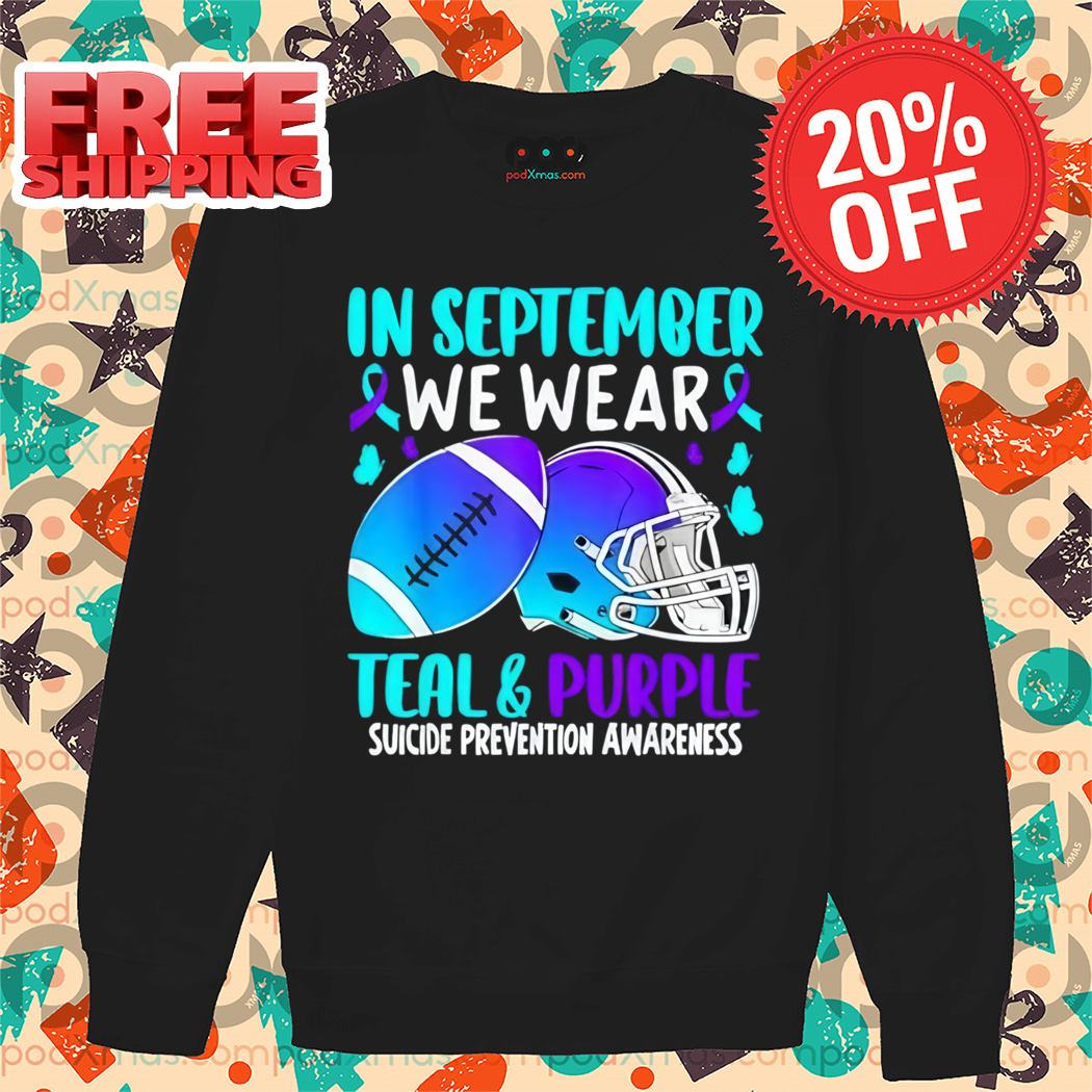 In September We Wear Teal Purple Suicide Prevention Awareness 2024 Shirt