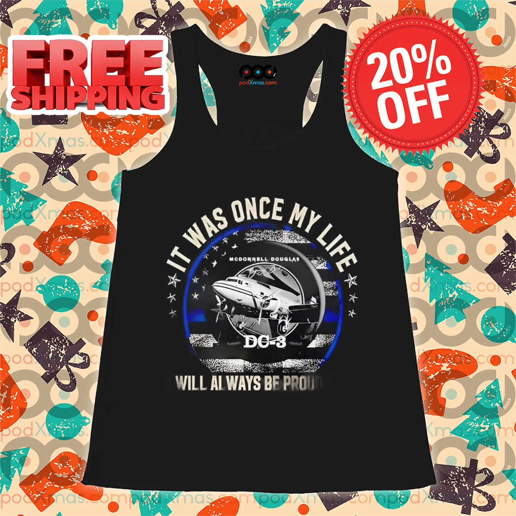 Mcdonnell Douglas It Was Once My Life I Will Always be Proud Of It Vintage 2024 Shirt