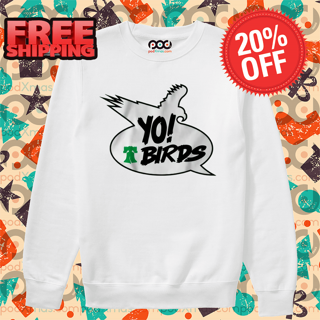 Philadelphia Eagles Yo Birds NFL 2024 Shirt