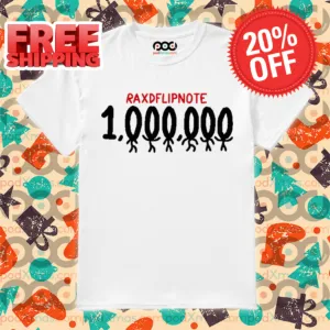 Raxdflipnote One Million Shirt