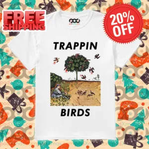 Trappin Birds 2024 Vintage Shirt