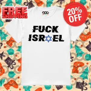 Fuck Israel 2024 Shirt