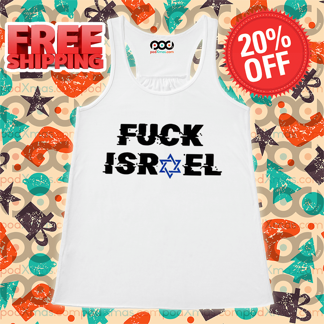 Fuck Israel 2024 Shirt