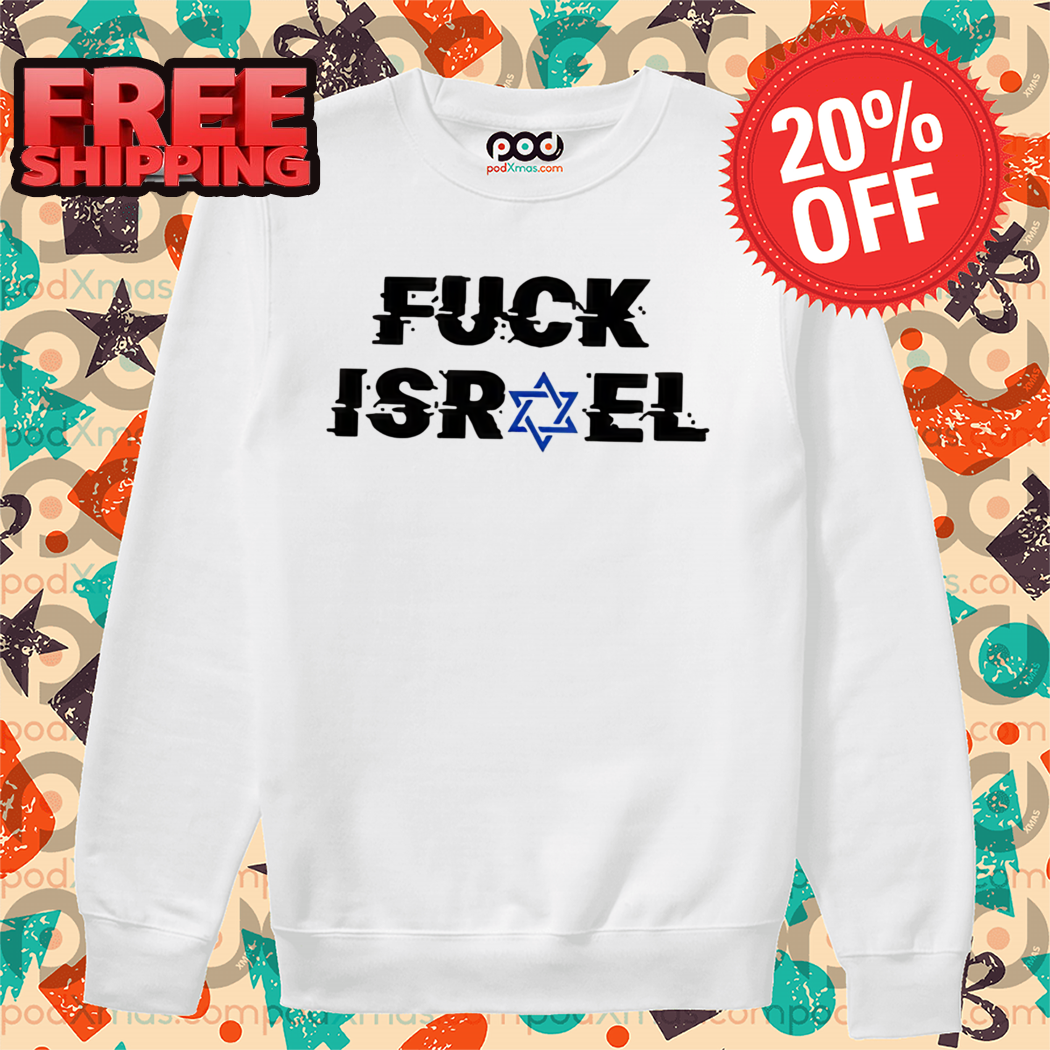 Fuck Israel 2024 Shirt