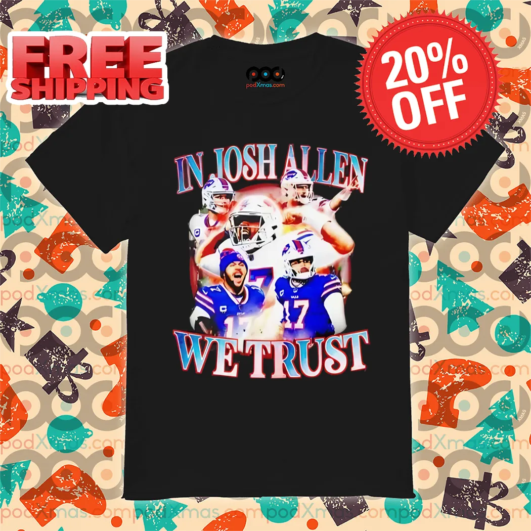 In John Allen We Trust Buffalo Bills 2024 Shirt