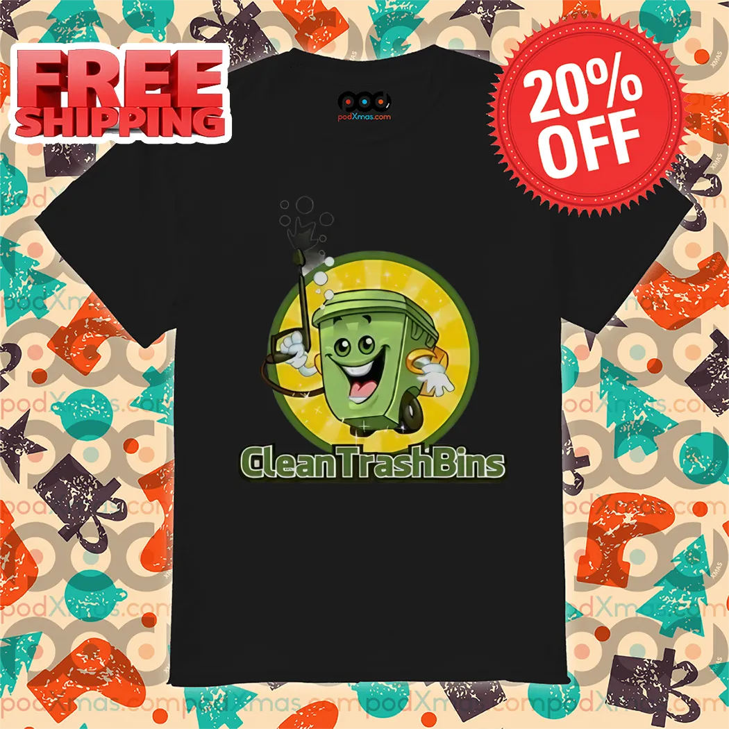 Clean Trash Bins Shirt