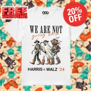 Skeleton We Are Not Going Back Halloween 2024 Shirt