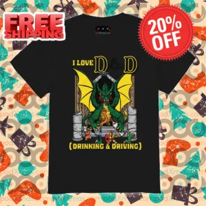 Dragon I Love D & D Drinking and Driving Shirt