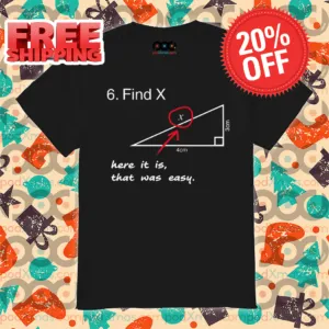 Find X Here It Is That Was Easy Shirt