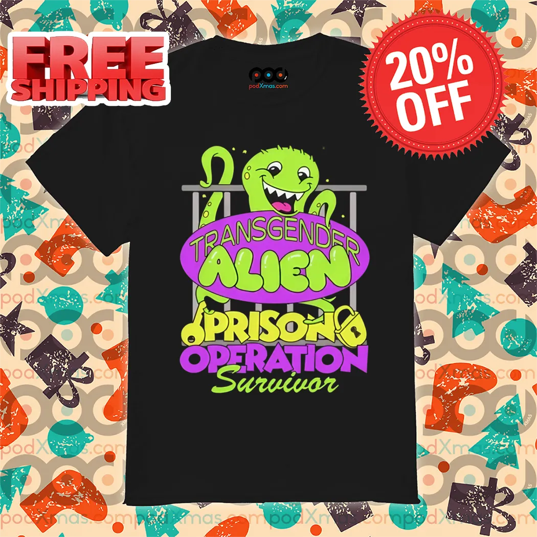 Transgender Alien Prison Operation Survivor Shirt