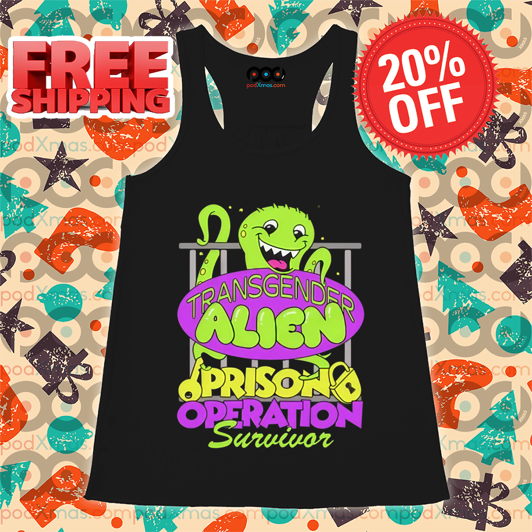 Transgender Alien Prison Operation Survivor Shirt