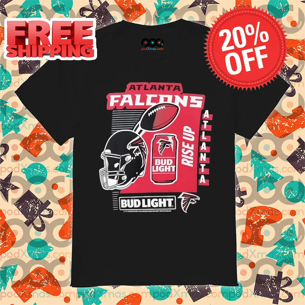 Atlanta Falcons Rise Up Bud Light NFL 2024 Shirt