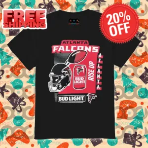Atlanta Falcons Rise Up Bud Light NFL 2024 Shirt
