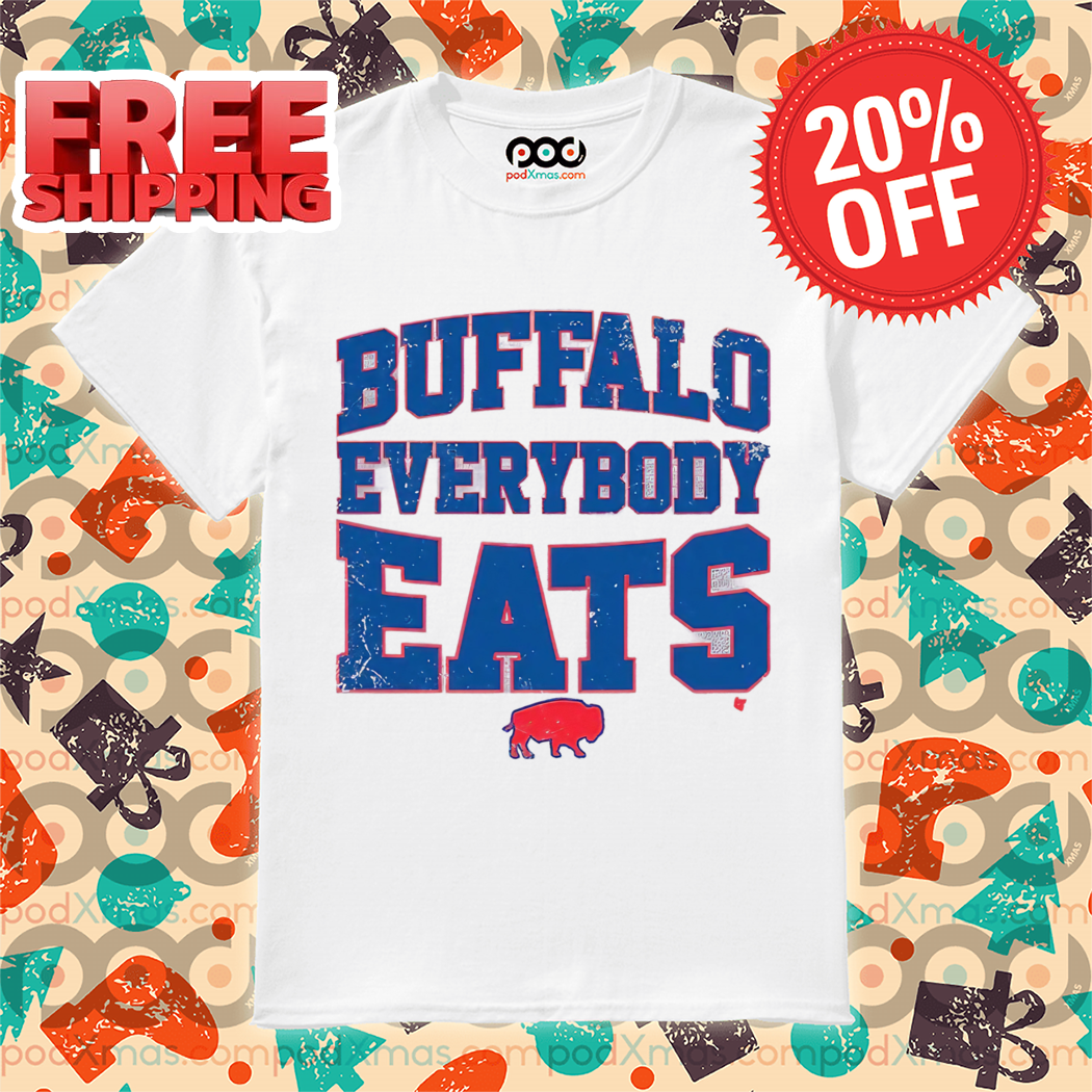 Buffalo Everybody Eats Buffalo Bills 2024 Vintage Shirt 5 Buffalo Everybody Eats Buffalo Bills 2024 Vintage Shirt