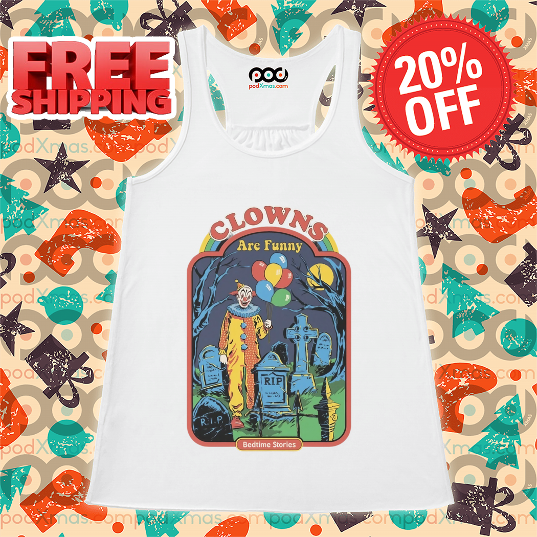 Clowns Are Funny Bedtime Stories Shirt