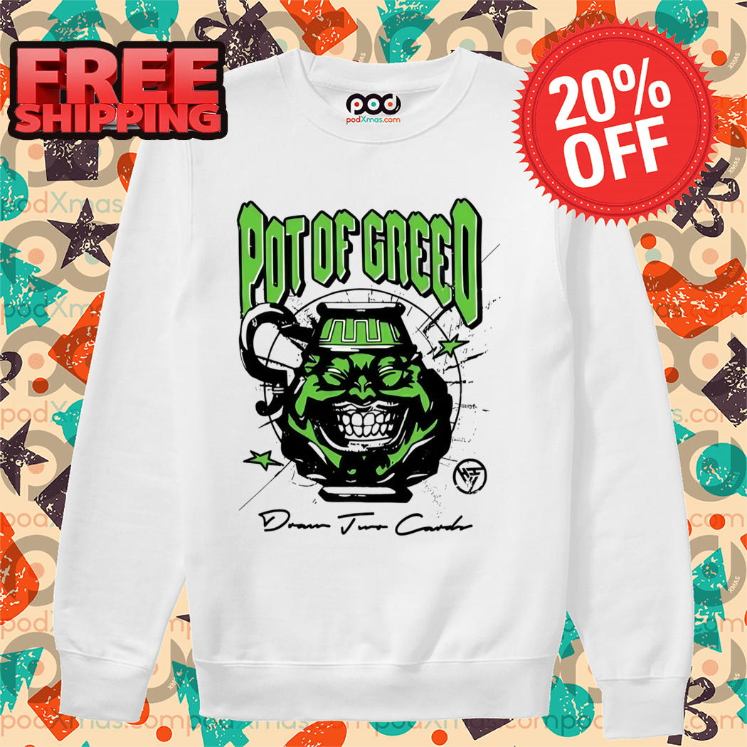 Pot Of Greed 2024 Shirt