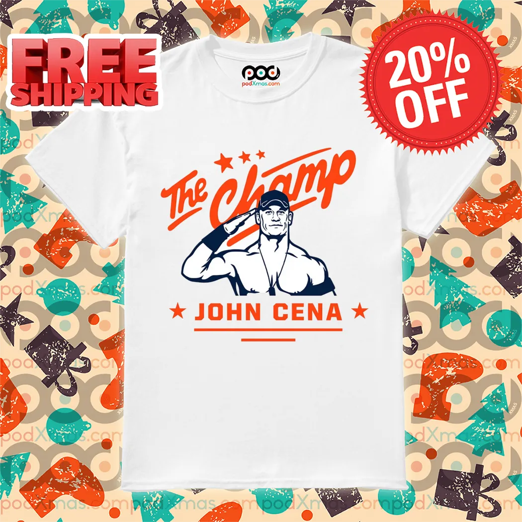 John Cena The Champ Is Here Wrestling Shirt