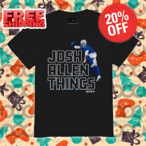 Josh Allen Things Buffalo Bills NFL Shirt