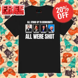Lincoln Reagan Kennedy All Stood Up To Democrats All Were Shot Shirt