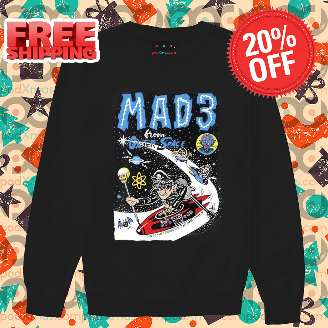 Mad 3 From Outer Space Shirt