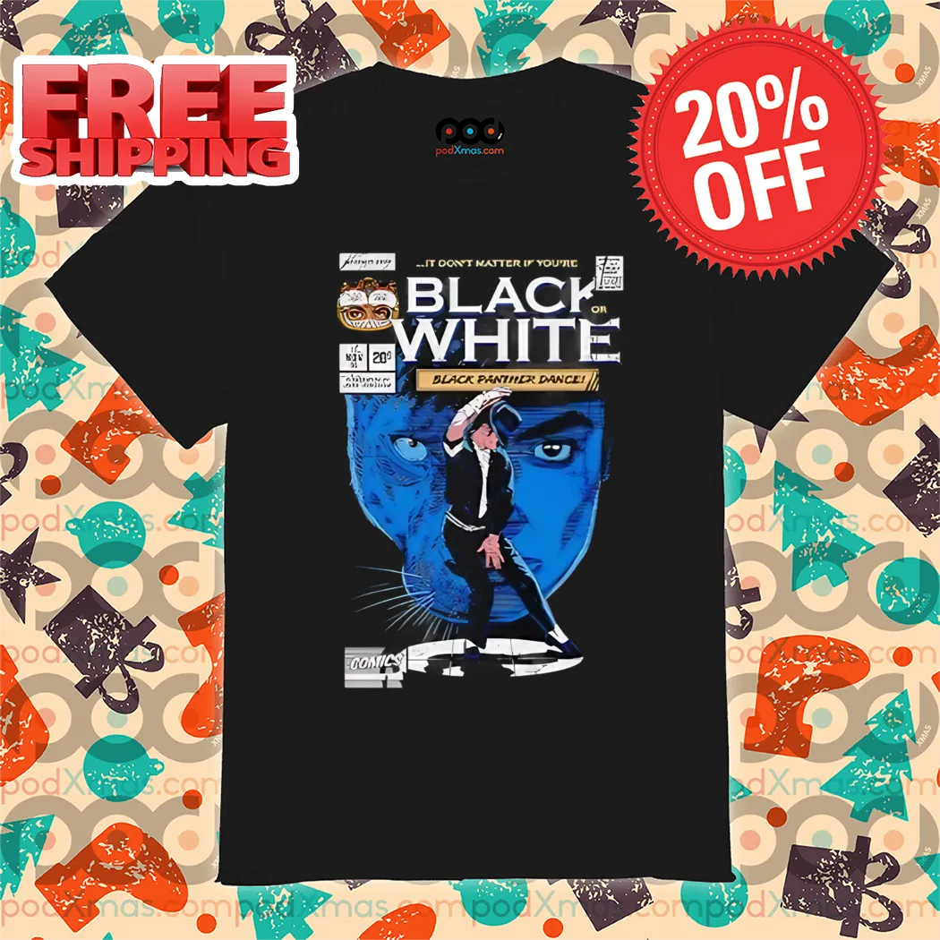 Michael Jackson It Don't Matter If You're Black White Black Panther Dance Shirt
