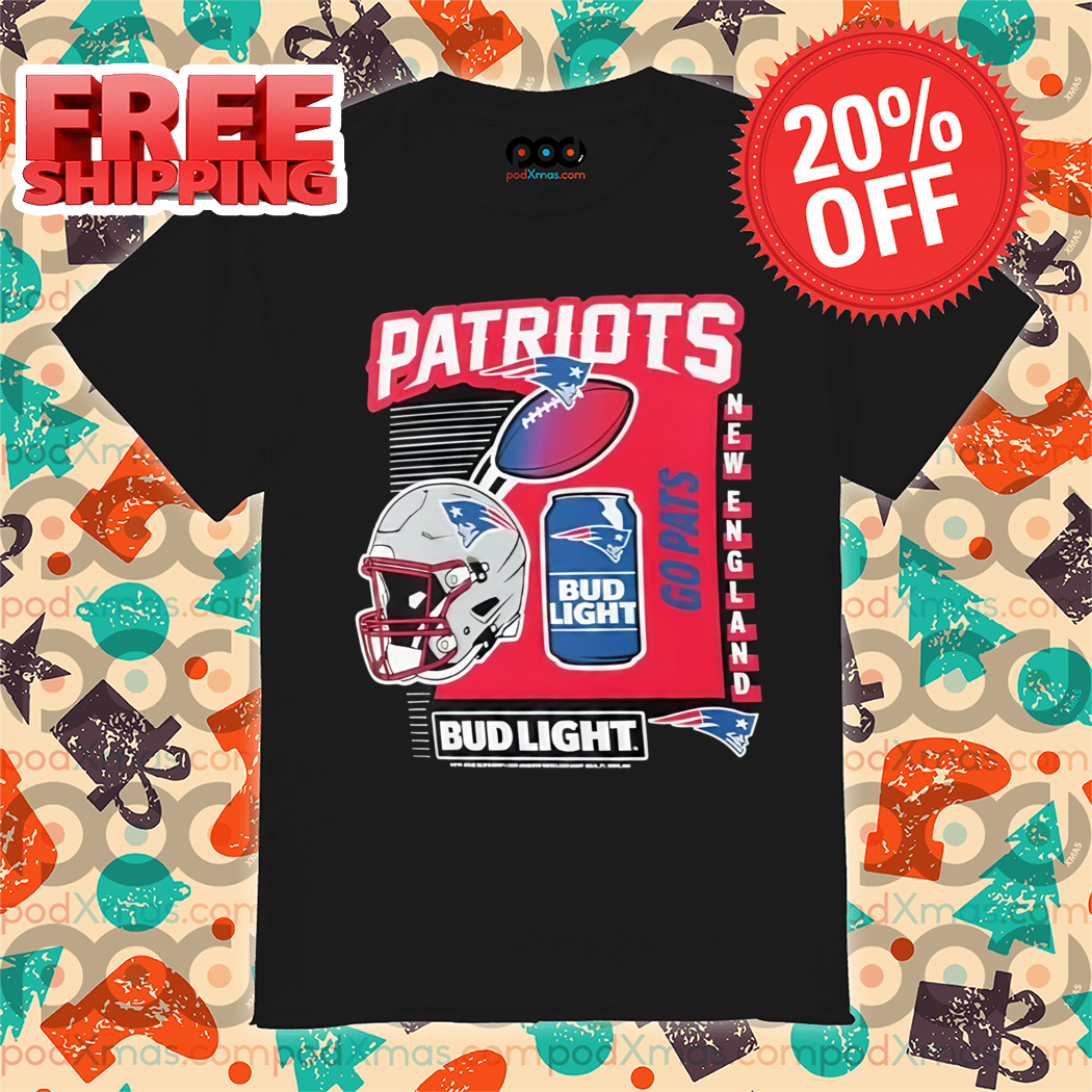 New England Patriots Bud Light Go Pats Shirt