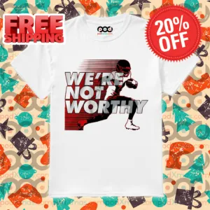 Xavier Worthy We’re Not Worthy Kansas City 2024 NFL Shirt