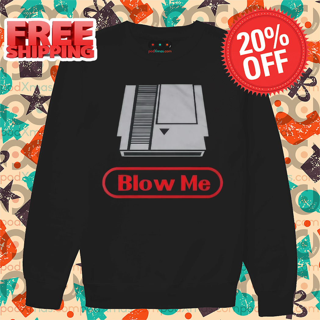 Blow Me Video Game 2024 Shirt