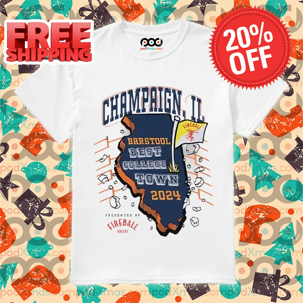 Champaign Barstool Best College Town 2024 Shirt