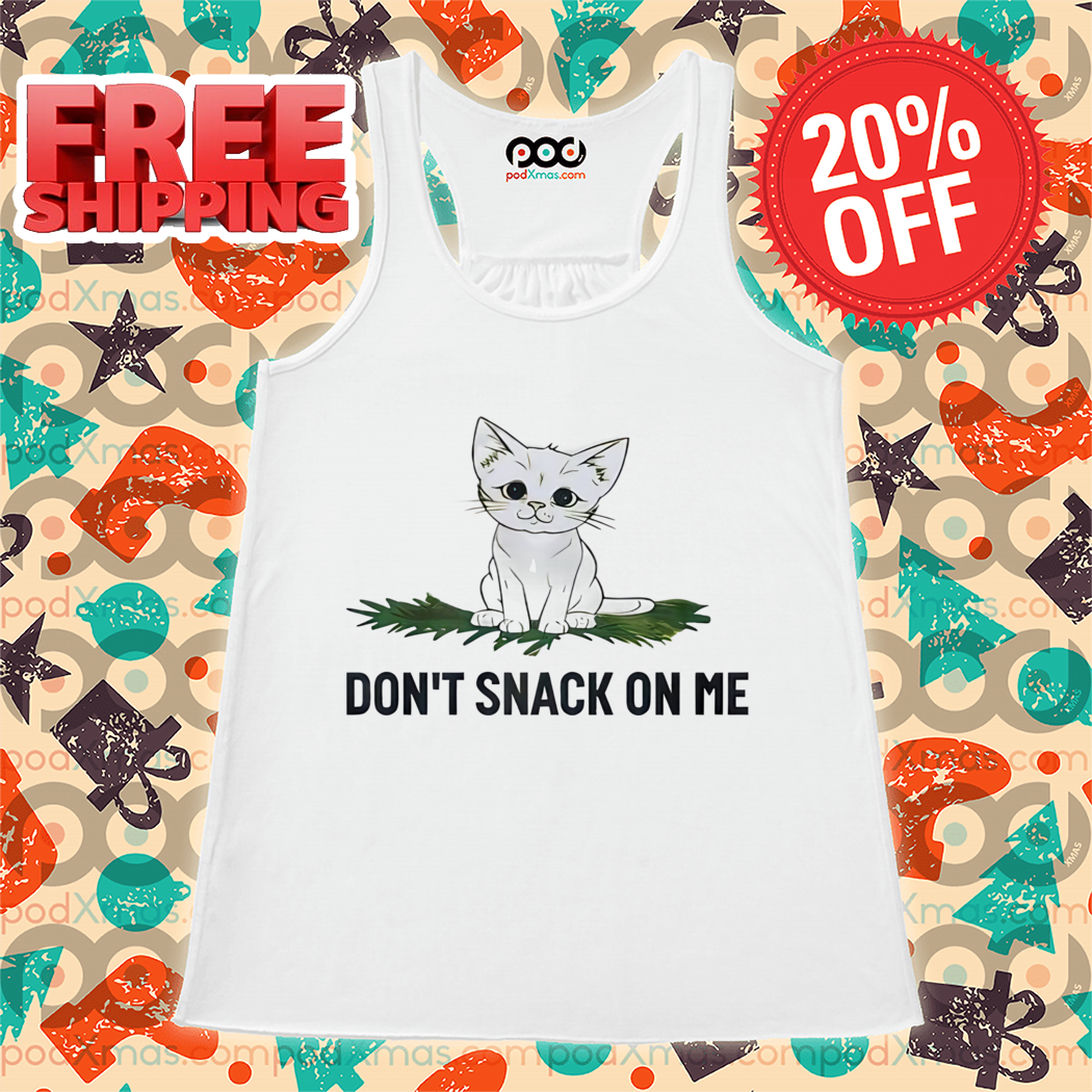 Cute Cat Don't Snack On Me Shirt