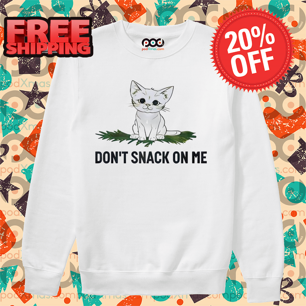 Cute Cat Don't Snack On Me Shirt