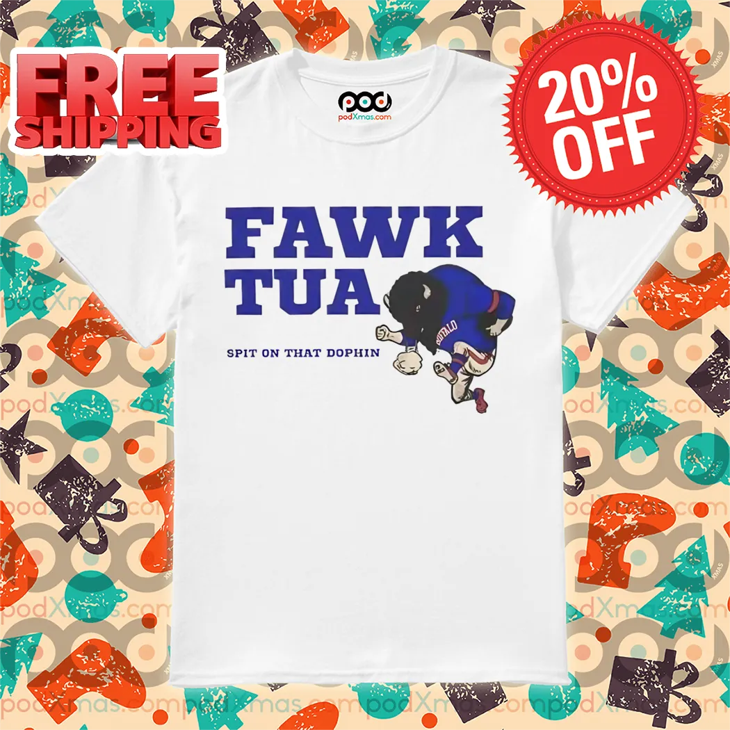 Mascot Fawk Tua Spit On That Dophin 2024 Shirt